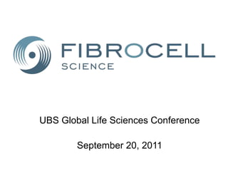 UBS Global Life Sciences Conference

        September 20, 2011
 