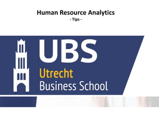 Human Resource Analytics
- Tips -
 