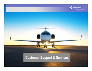 Customer Support & Services
 