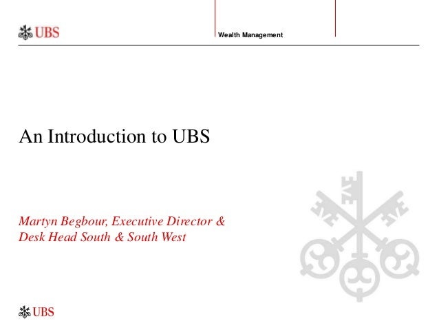 Ubs Presentation For Southampton University Wealth Management