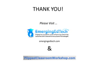 THANK YOU!
Please Visit …
emergingedtech.com
&
 