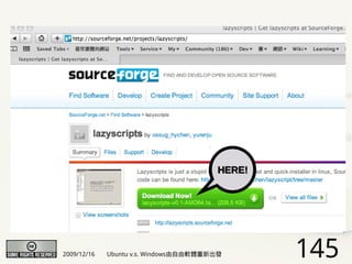HERE!




2009/12/16   Ubuntu v.s. Windows由自由軟體重新出發      145
 