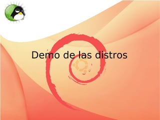 Demo de las distros
 