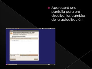 Aparecerá una pantalla para pre visualizar los cambios de la actualización.