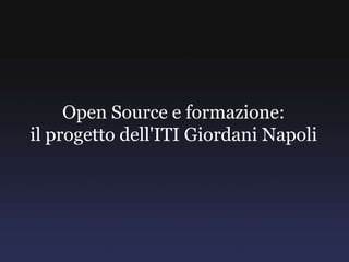 Open Source e formazione: il progetto dell'ITI Giordani Napoli 