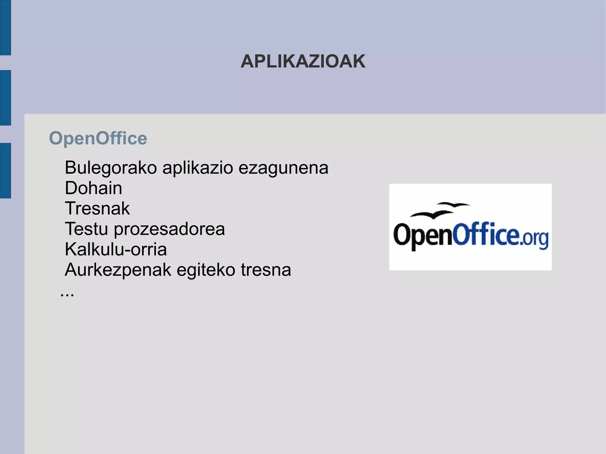 1984tik GNU proiektua, Richard Matthew Stallman sorturik: “Unix” sistema bezalakoa, baina GPL lizentziarekin (General Public Licence), kode librea zuena 