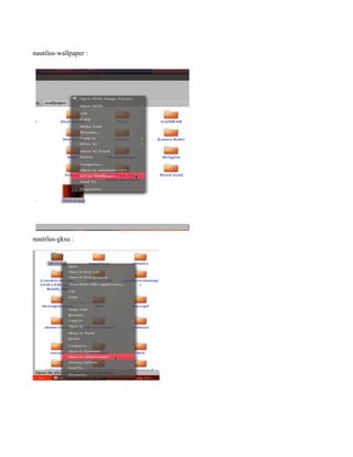 nautilus-wallpaper :




nautilus-gksu :
 