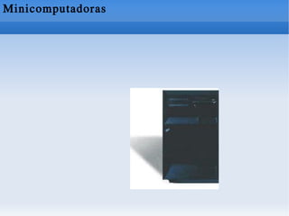 Minicomputadoras