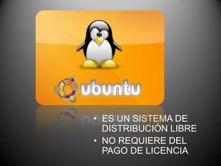 • ES UN SISTEMA DE
DISTRIBUCIÓN LIBRE
• NO REQUIERE DEL
PAGO DE LICENCIA
