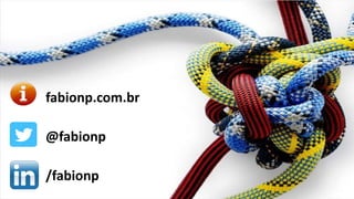 fabionp.com.br
@fabionp
/fabionp
 