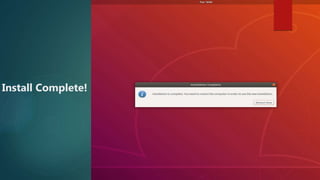 Install Complete!
 