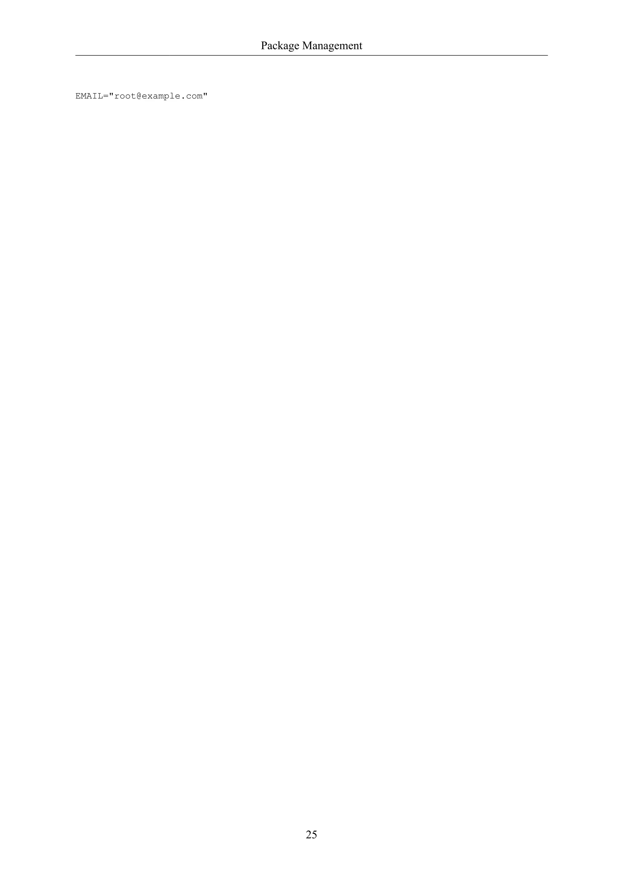 Package Management 
25 
EMAIL="root@example.com" 
 