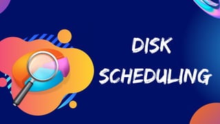 Disk
Scheduling
 