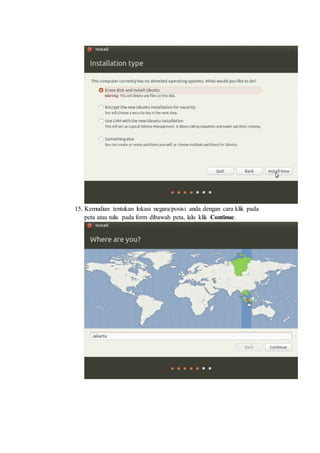 15. Kemudian tentukan lokasi negara/posisi anda dengan cara klik pada
peta atau tulis pada form dibawah peta, lalu klik Continue.
 