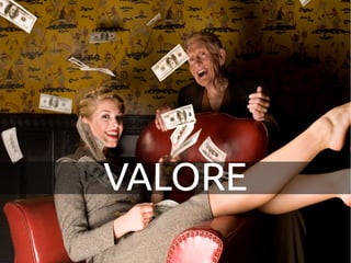 VALORE 
 