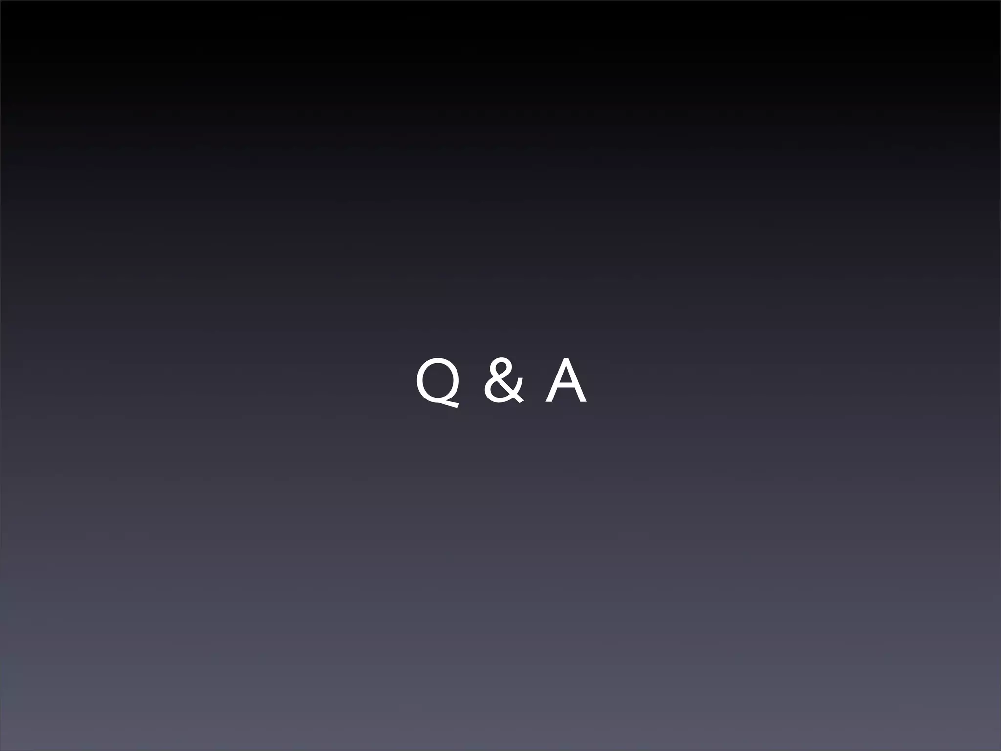 Q&A
 