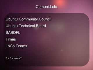 Versões do Ubuntu Ubuntu 4.10: The Warty Warthog (O Porco-Africano Verruguento) 
