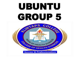 UBUNTU
GROUP 5
 