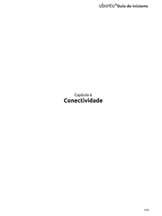 Capítulo 6

Conectividade

110

 