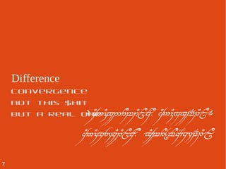 Difference
convergence
not this $hit
but a real one
7
 
