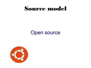 Source model
Open source
 