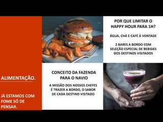 ALIMENTAÇÃO.
JÁ ESTAMOS COM
FOME SÓ DE
PENSAR.
 