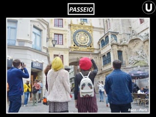 PASSEIO
Ruen - Paris
 