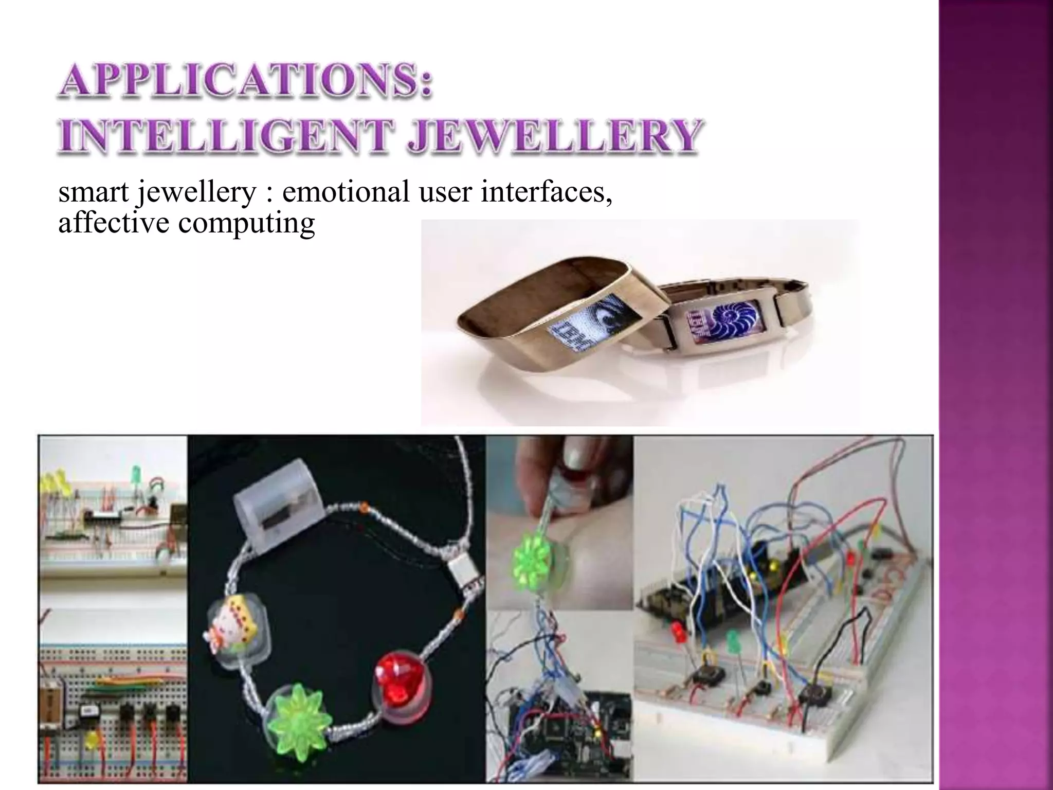 smart jewellery : emotional user interfaces, 
affective computing 
 