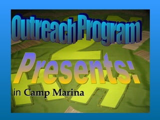 Presents: Outreach Program in  Camp Marina 