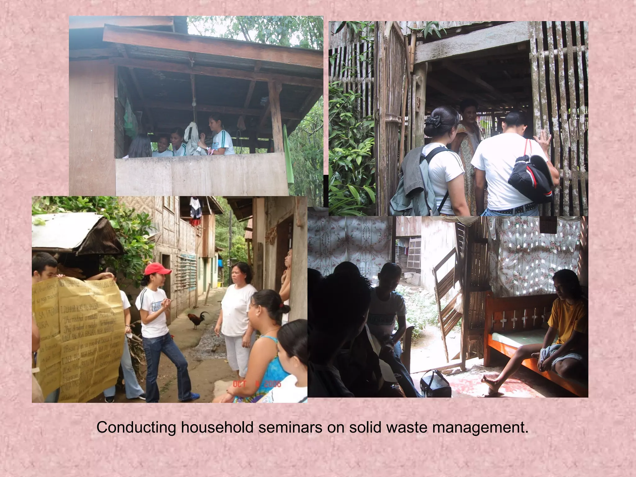 Conducting household seminars on solid waste management. 