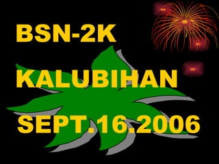 BSN-2K KALUBIHAN SEPT.16.2006 