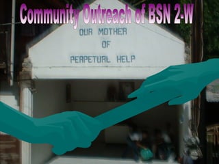 Community Outreach of BSN 2-W 