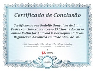 Certificado Udemy - Certificado Udemy - Kotlin para Android O. Desenvolvendo do Basico ao Avançado