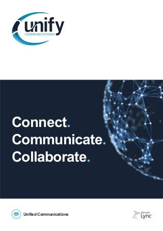 Connect.
Communicate.
Collaborate.

Unified Communications

 