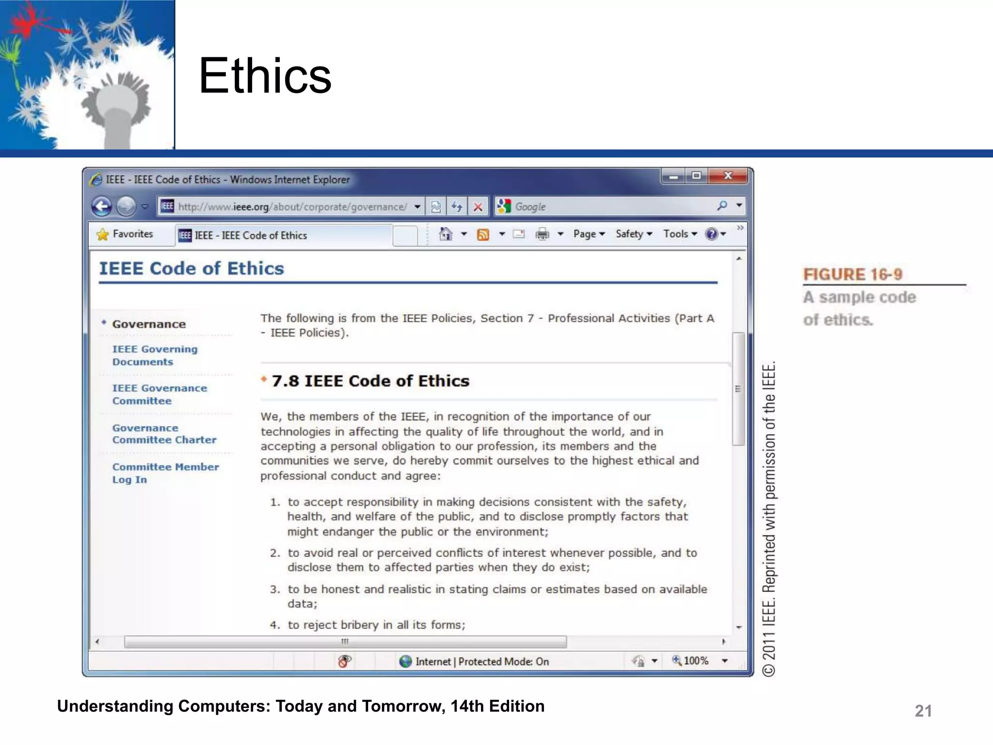 Ethics

Understanding Computers: Today and Tomorrow, 14th Edition

21

 