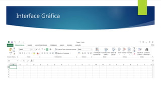 Interface Gráfica
 