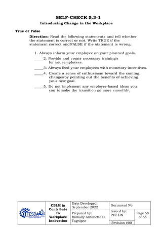CBLM in
Contribute
to
Workplace
Innovation
Date Developed:
September 2022
Document No:
Prepared by:
Romally Antonette B.
T...
