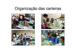 Organização das carteiras
 