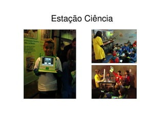 Estação Ciência
 