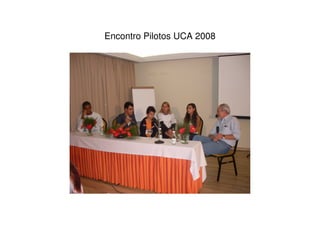 Encontro Pilotos UCA 2008
 