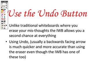 It’s All About Layers Everything you put on the IWB is on a layer Using these layers you can annotate or paste things over the top of other objects Everything can can be moved forwards or backwards between the layers You can use the layers to hide or reveal objects 