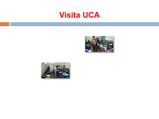 Visita UCA
 