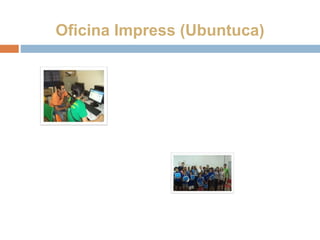 Oficina Impress (Ubuntuca)
 