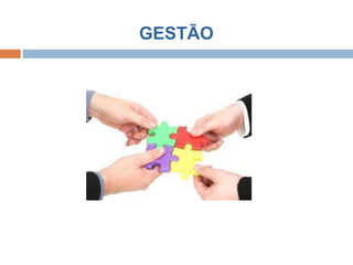 GESTÃO
 