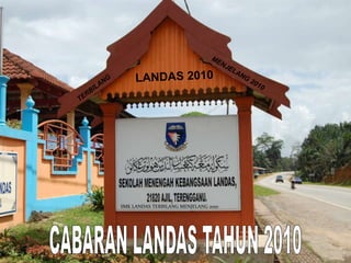 SMK LANDAS TERBILANG MENJELANG 2010
 