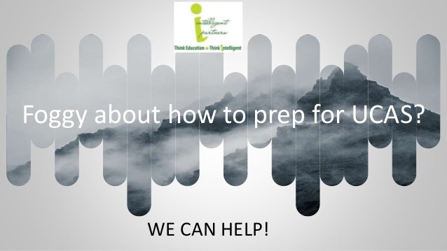 Foggy about how to prep for UCAS?
WE CAN HELP!
 