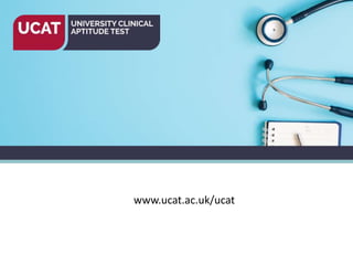 www.ucat.ac.uk/ucat
 