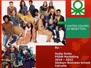 By: -

Sudip Dutta
PGDM Marketing
2010 – 2012
Globsyn Business School
Calcutta
 