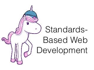 Standards-
Based Web
Development
 