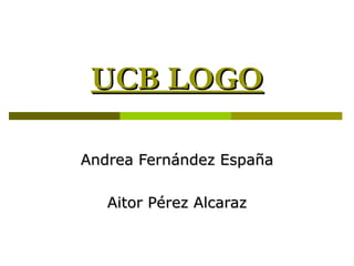 UCB LOGO Andrea Fernández España Aitor Pérez Alcaraz 